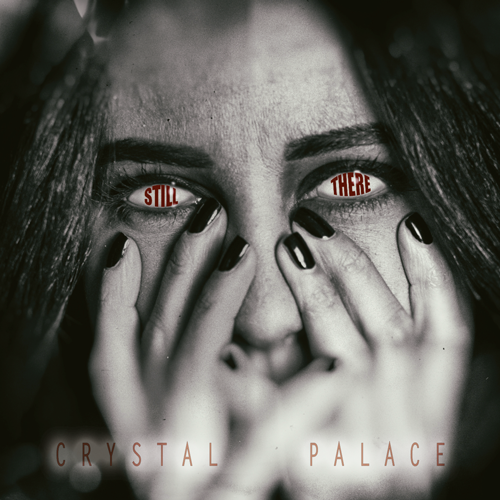 Crystal Palace - Still There Crystal Palace - Still There